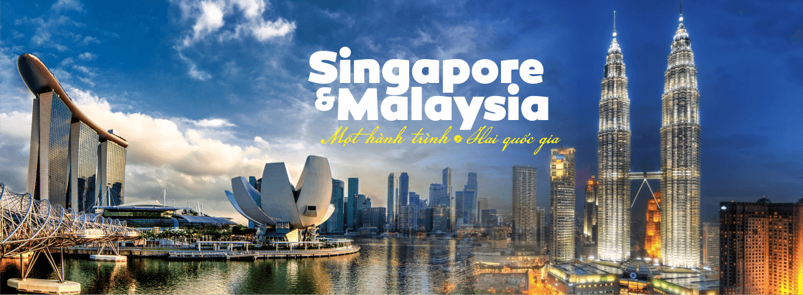 Khám phá tour SINGAPORE – MALAYSIA 4N3D đầy sôi động chỉ 2.125K/ ngày